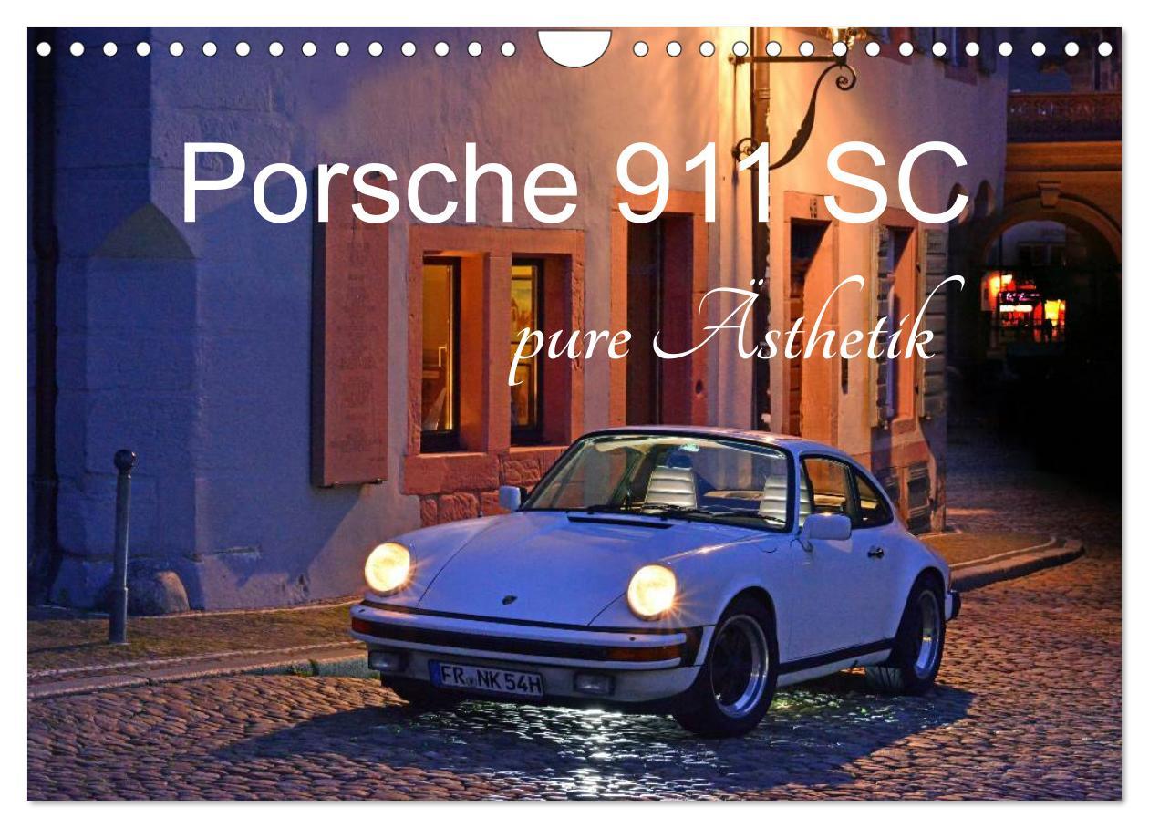 Calendar / Agendă Porsche 911 SC pure Ästhetik (Wandkalender 2024 DIN A4 quer), CALVENDO Monatskalender Ingo Laue