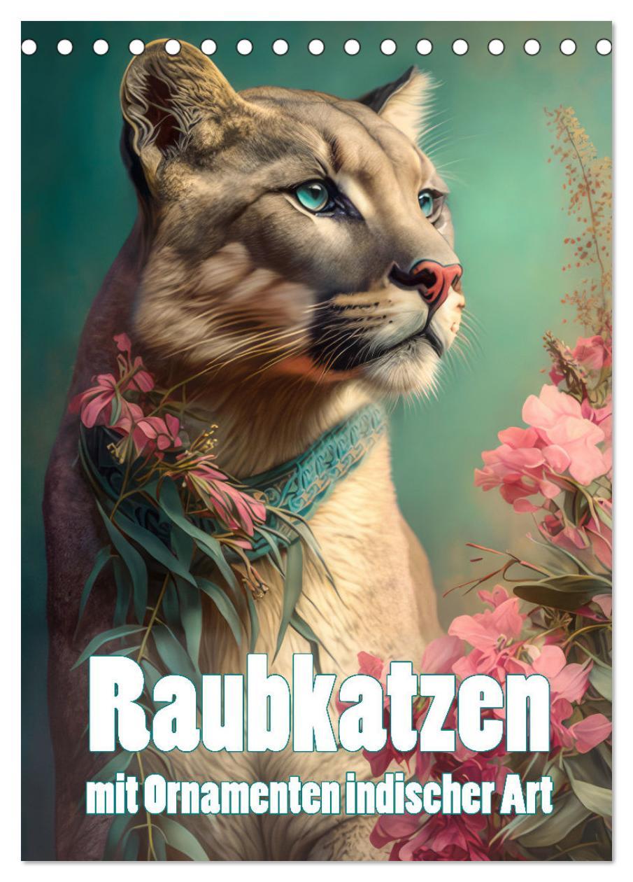 Kalendarz/Pamiętnik Raubkatzen mit Ornamenten indischer Art (Tischkalender 2024 DIN A5 hoch), CALVENDO Monatskalender Liselotte Brunner-Klaus