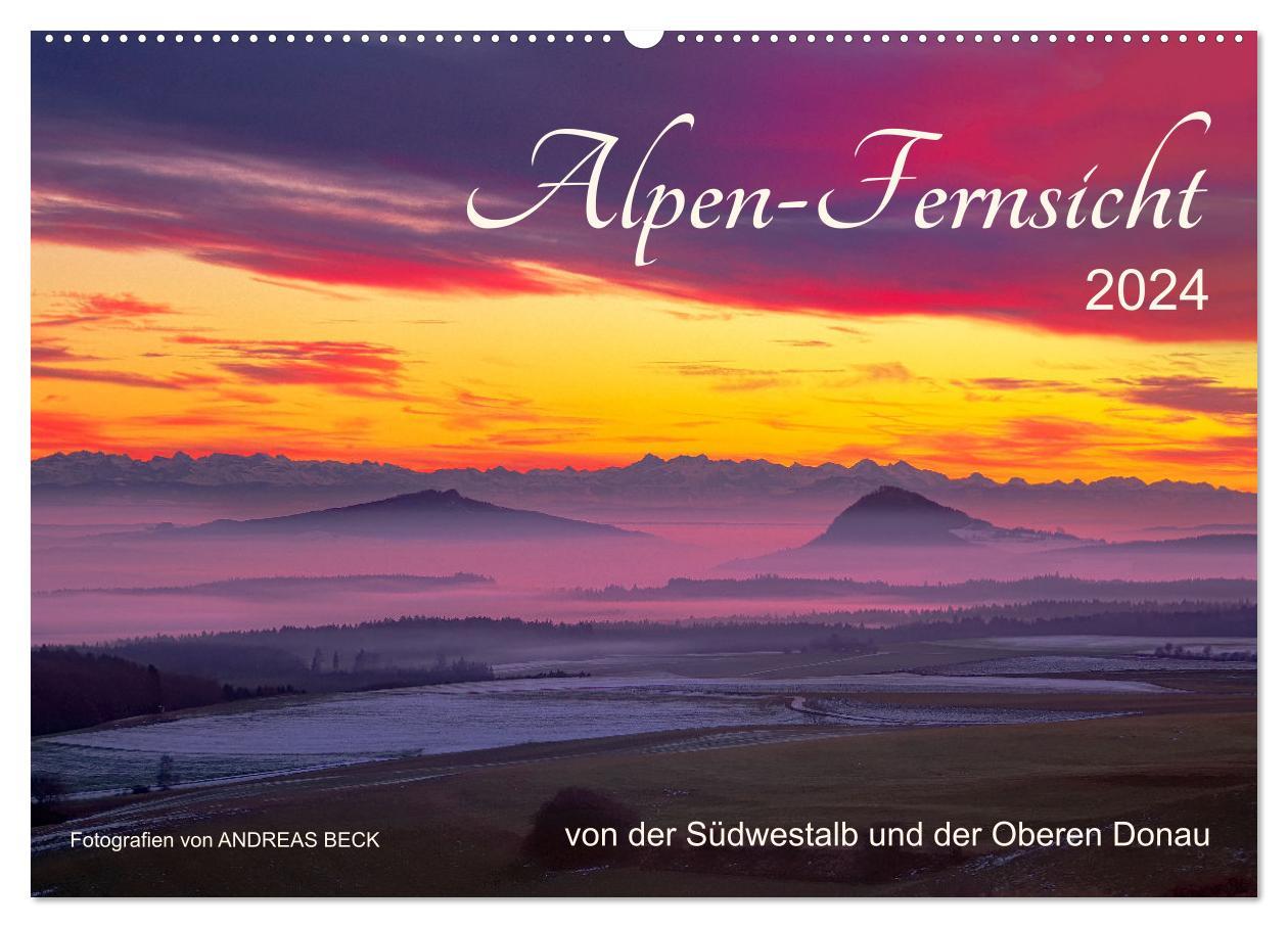 Kalendář/Diář Alpen-Fernsichten von der Südwestalb und Oberen Donau (Wandkalender 2024 DIN A2 quer), CALVENDO Monatskalender Andreas Beck