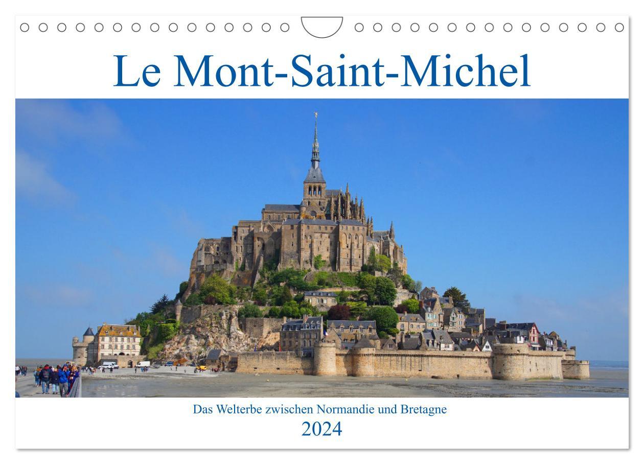 Kalendář/Diář Le Mont-Saint-Michel - Welterbe zwischen Normandie und Bretagne (Wandkalender 2024 DIN A4 quer), CALVENDO Monatskalender Markus Behner