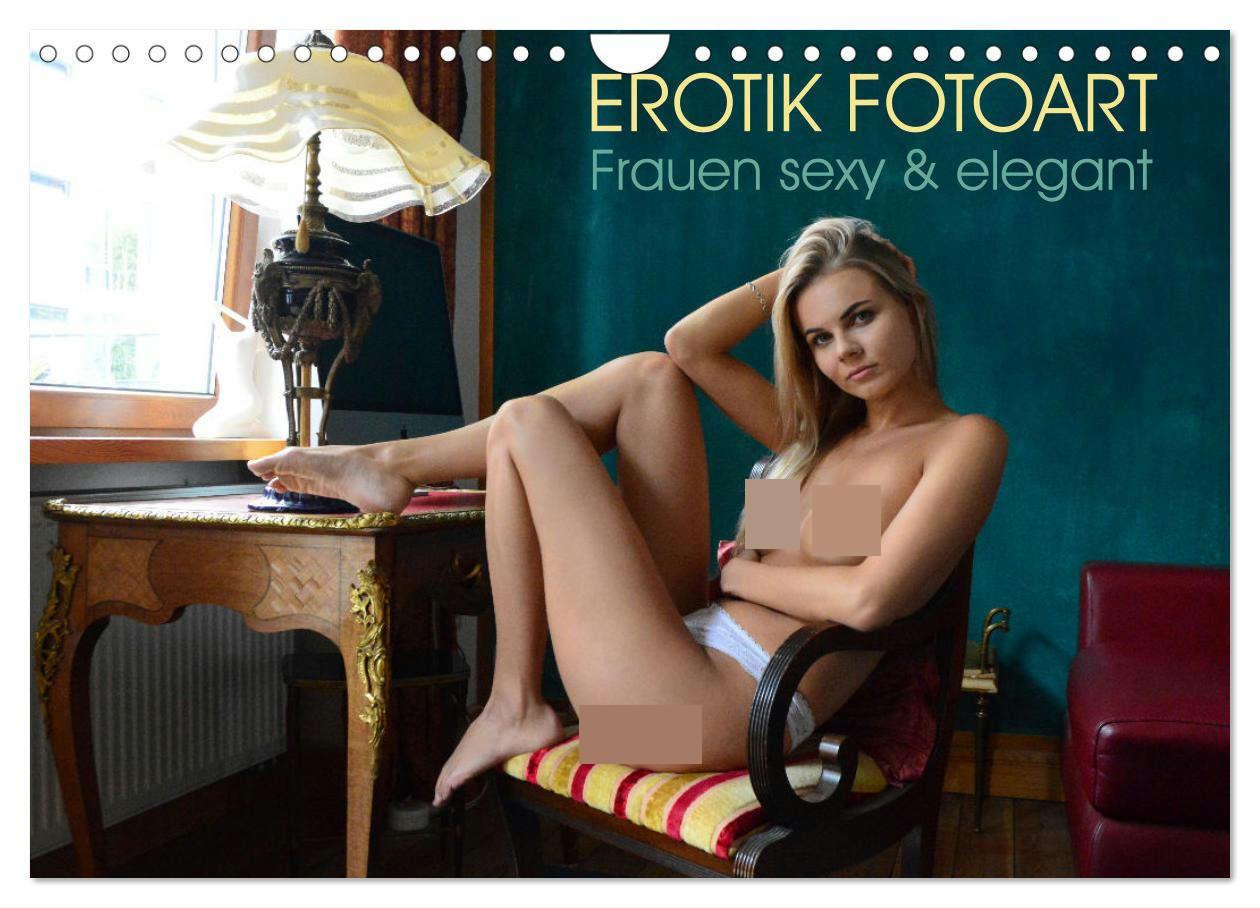 Naptár/Határidőnapló Erotik Fotoart - Frauen sexy & elegant (Wandkalender 2024 DIN A4 quer), CALVENDO Monatskalender Peter Walter