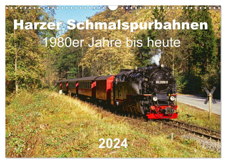 Kalendarz/Pamiętnik Harzer Schmalspurbahnen 1980er Jahre bis heute (Wandkalender 2024 DIN A3 quer), CALVENDO Monatskalender Michael Bromm