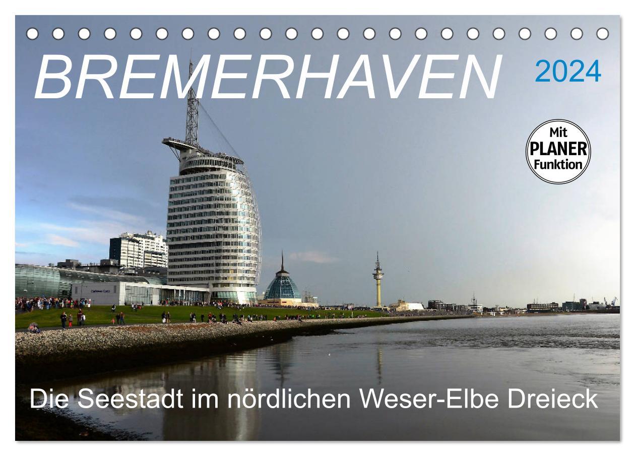 Calendar/Diary BREMERHAVEN - 2024 (Tischkalender 2024 DIN A5 quer), CALVENDO Monatskalender Günther Klünder