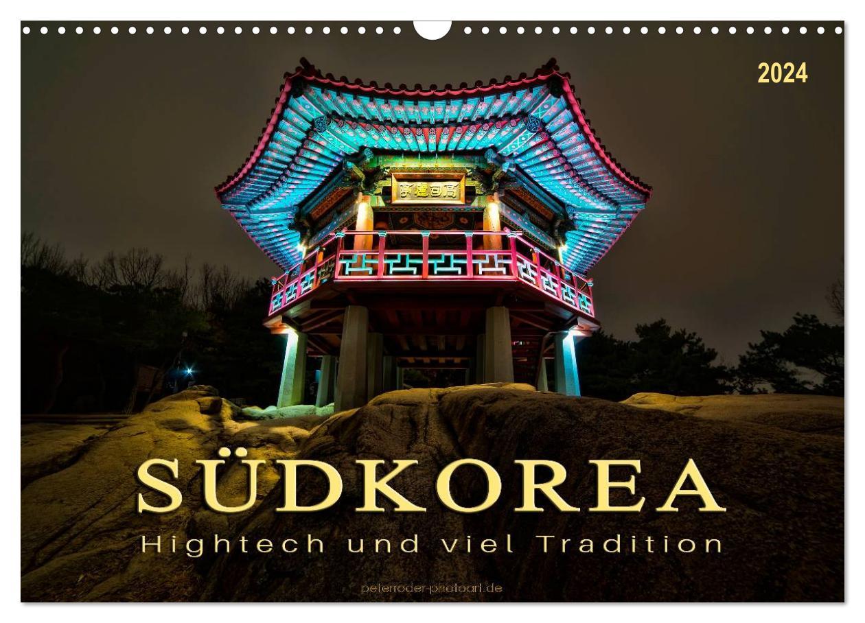 Calendar/Diary Südkorea - Hightech und viel Tradition (Wandkalender 2024 DIN A3 quer), CALVENDO Monatskalender Peter Roder