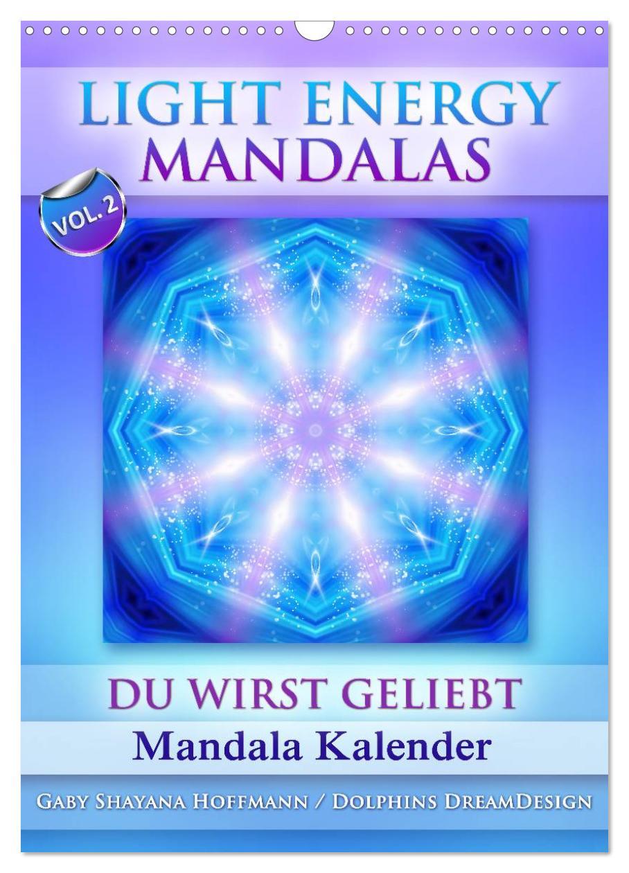 Kalendář/Diář Light Energy Mandalas - Kalender - Vol. 2 (Wandkalender 2024 DIN A3 hoch), CALVENDO Monatskalender Gaby Shayana Hoffmann