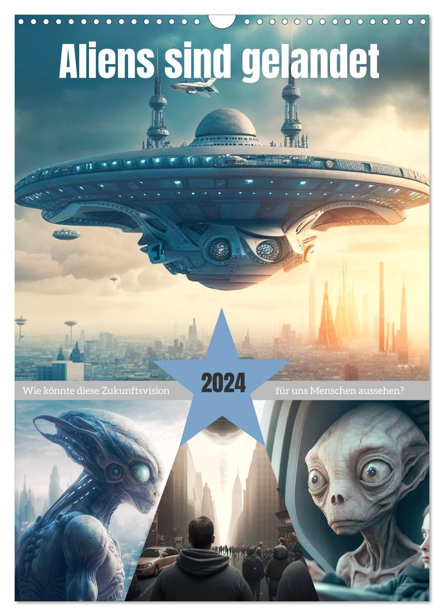 Kalendář/Diář Aliens sind gelandet. Wie könnte diese Zukunftsvision für uns Menschen aussehen? (Wandkalender 2024 DIN A3 hoch), CALVENDO Monatskalender Rose Hurley