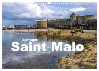 Calendar / Agendă Bretagne - Saint Malo (Wandkalender 2024 DIN A3 quer), CALVENDO Monatskalender Peter Schickert