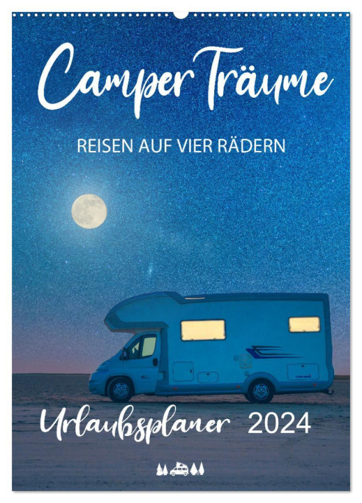Kalendář/Diář Camper Träume Urlaub auf vier Rädern (Wandkalender 2024 DIN A2 hoch), CALVENDO Monatskalender Mario Weigt