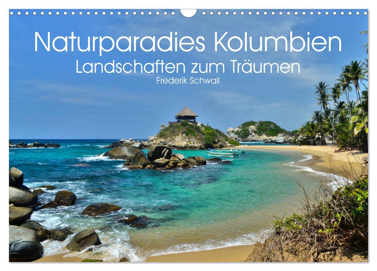 Kalendář/Diář Naturparadies Kolumbien - Landschaften zum Träumen (Wandkalender 2024 DIN A3 quer), CALVENDO Monatskalender Schwall