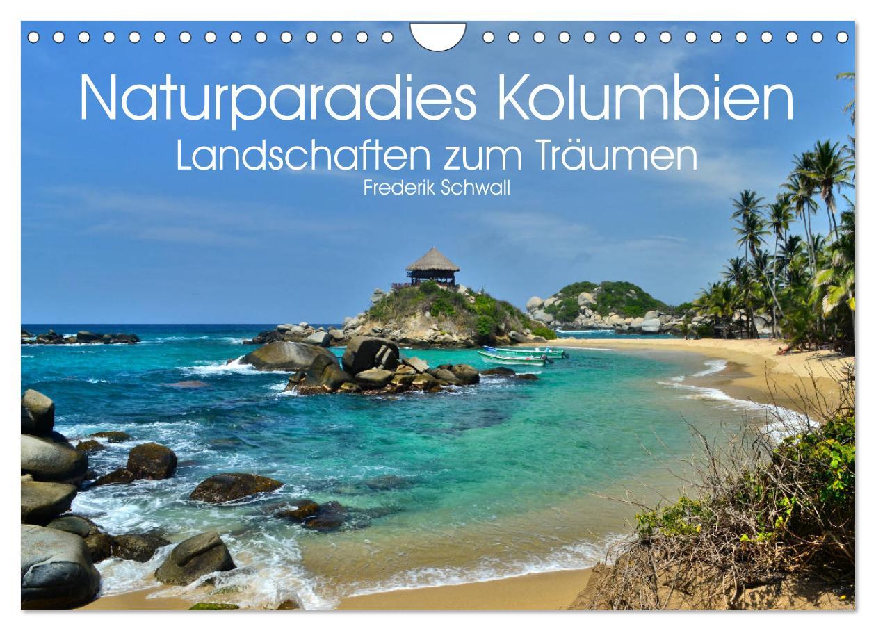 Kalendář/Diář Naturparadies Kolumbien - Landschaften zum Träumen (Wandkalender 2024 DIN A4 quer), CALVENDO Monatskalender Schwall