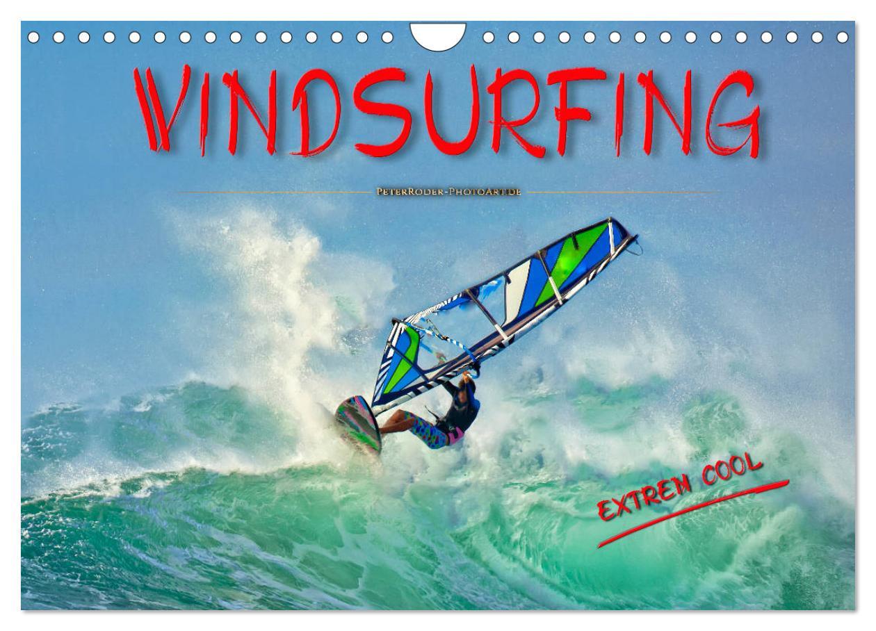 Calendar/Diary Windsurfing - extrem cool (Wandkalender 2024 DIN A4 quer), CALVENDO Monatskalender Peter Roder
