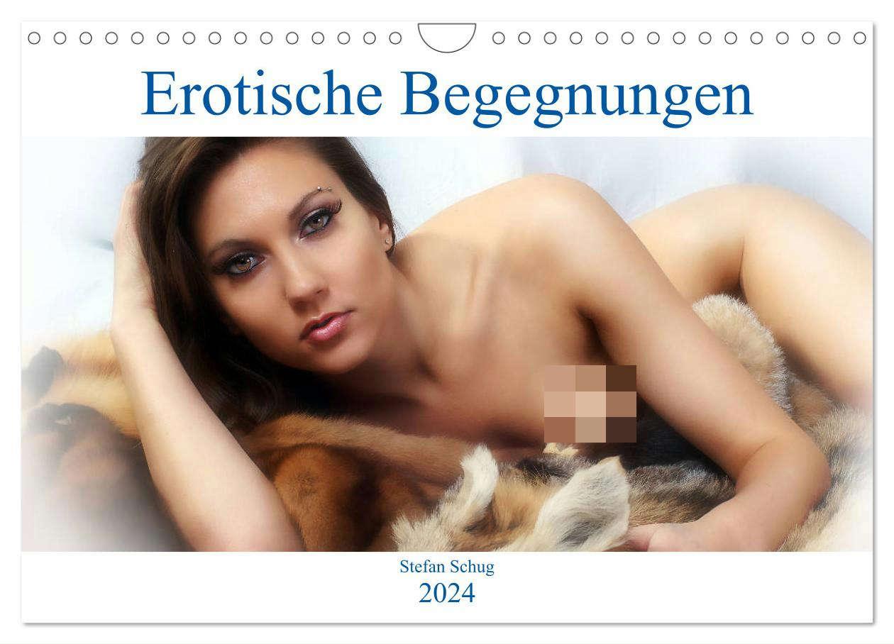 Kalendář/Diář Erotische Begegnungen 2024 (Wandkalender 2024 DIN A4 quer), CALVENDO Monatskalender Stefan Schug