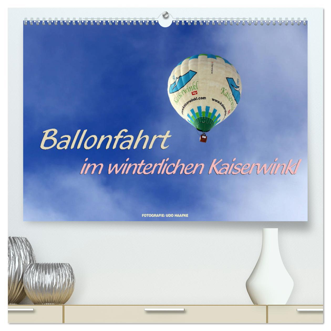 Kalendář/Diář Ballonfahrt im winterlichen Kaiserwinkl (hochwertiger Premium Wandkalender 2024 DIN A2 quer), Kunstdruck in Hochglanz Udo Haafke