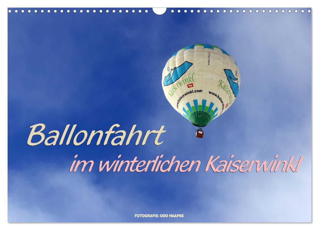 Naptár/Határidőnapló Ballonfahrt im winterlichen Kaiserwinkl (Wandkalender 2024 DIN A3 quer), CALVENDO Monatskalender Udo Haafke
