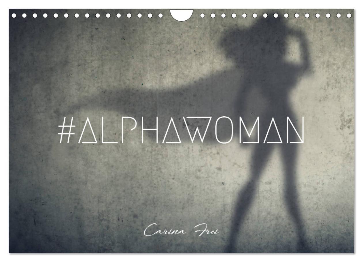 Calendar / Agendă #ALPHAWOMAN-Kalender 2024 (Wandkalender 2024 DIN A4 quer), CALVENDO Monatskalender Carina Frei