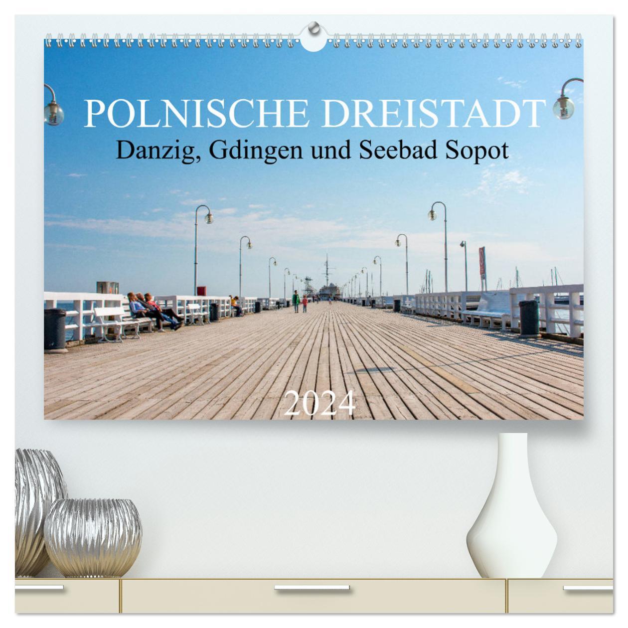 Naptár/Határidőnapló Polnische Dreistadt - Danzig, Gdingen und Seebad Sopot (hochwertiger Premium Wandkalender 2024 DIN A2 quer), Kunstdruck in Hochglanz pixs:sell