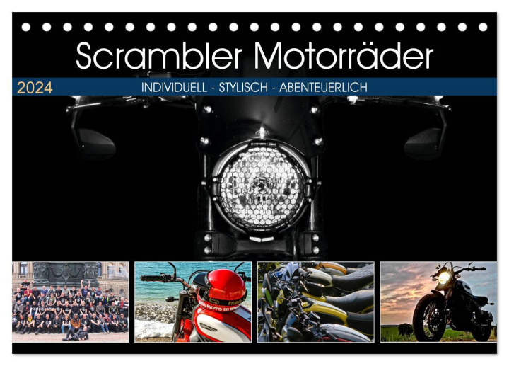 Kalendář/Diář Scrambler Motorräder Individuell - Stylisch - Abenteuerlich (Tischkalender 2024 DIN A5 quer), CALVENDO Monatskalender Peter Franko