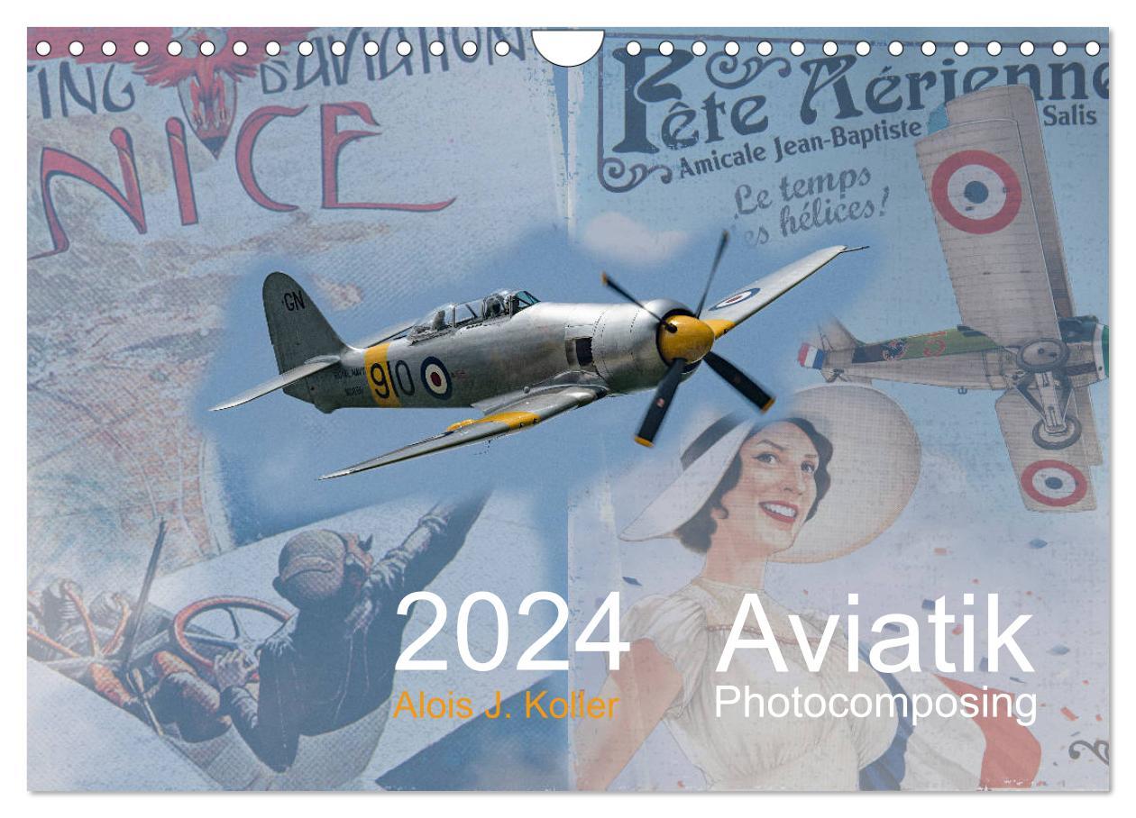 Naptár/Határidőnapló Aviatik Photocomposing 2024 (Wandkalender 2024 DIN A4 quer), CALVENDO Monatskalender Alois J. Koller
