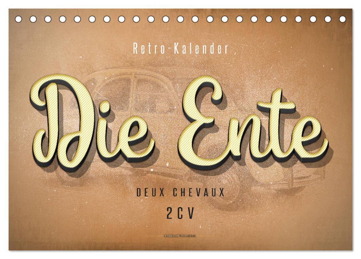 Kalendář/Diář Die Ente, Deux Chevaux, 2CV (Tischkalender 2024 DIN A5 quer), CALVENDO Monatskalender Peter Roder
