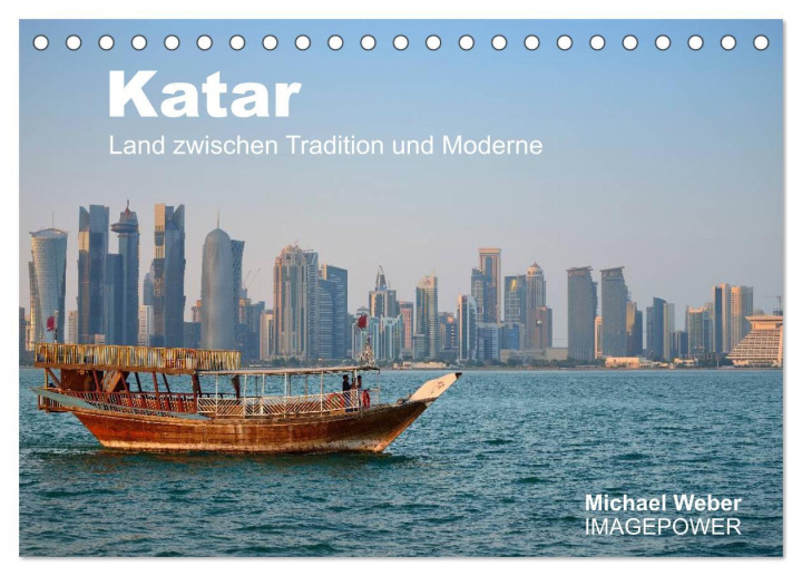 Kalendář/Diář Katar - Land zwischen Tradition und Moderne (Tischkalender 2024 DIN A5 quer), CALVENDO Monatskalender Michael Weber