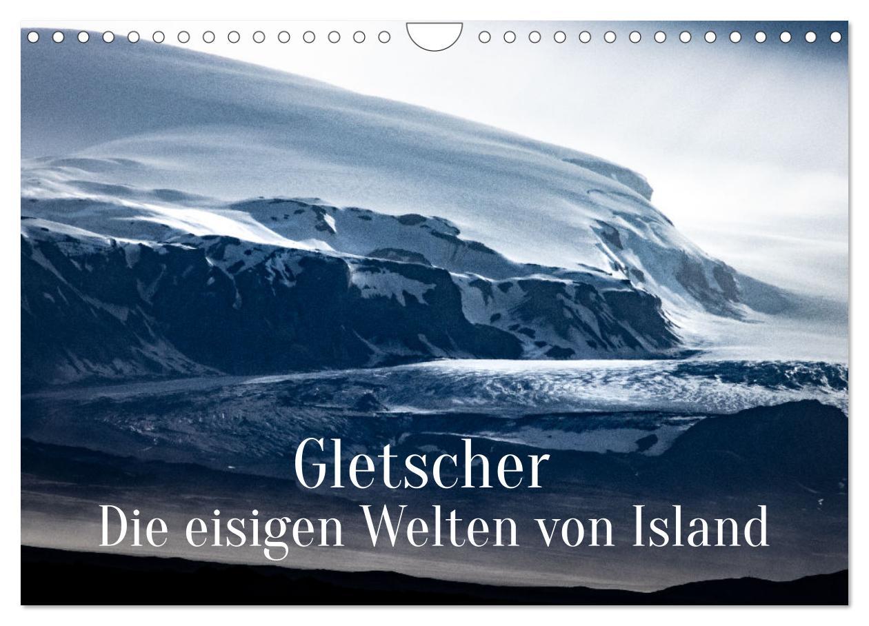 Naptár/Határidőnapló Gletscher - Die eisigen Welten von Island (Wandkalender 2024 DIN A4 quer), CALVENDO Monatskalender In X Tagen um die Welt