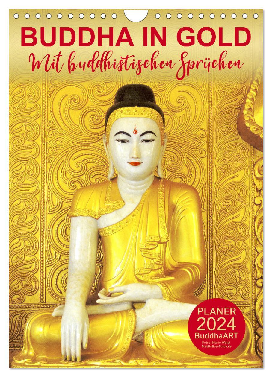 Kalendarz/Pamiętnik BUDDHA IN GOLD - Mit buddhistischen Sprüchen (Wandkalender 2024 DIN A4 hoch), CALVENDO Monatskalender BuddhaART