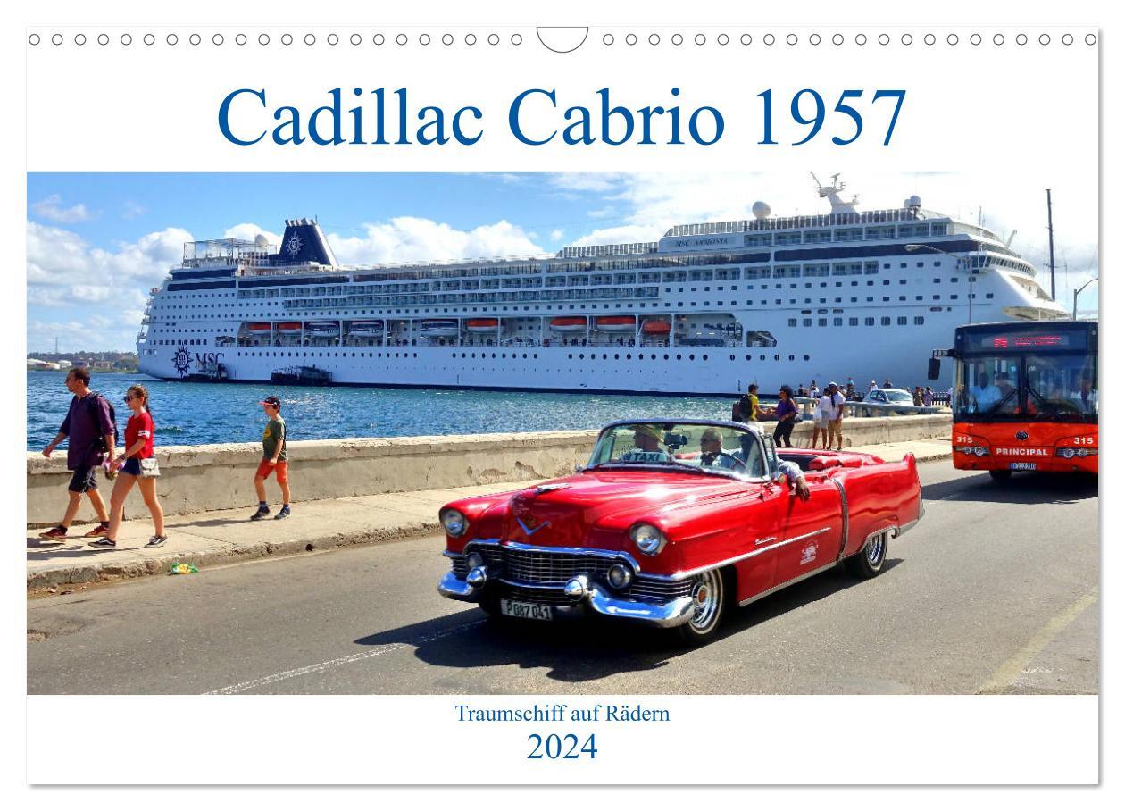 Kalender/Terminbuch Cadillac Cabrio 1957 - Traumschiff auf Rädern (Wandkalender 2024 DIN A3 quer), CALVENDO Monatskalender Henning von Löwis of Menar