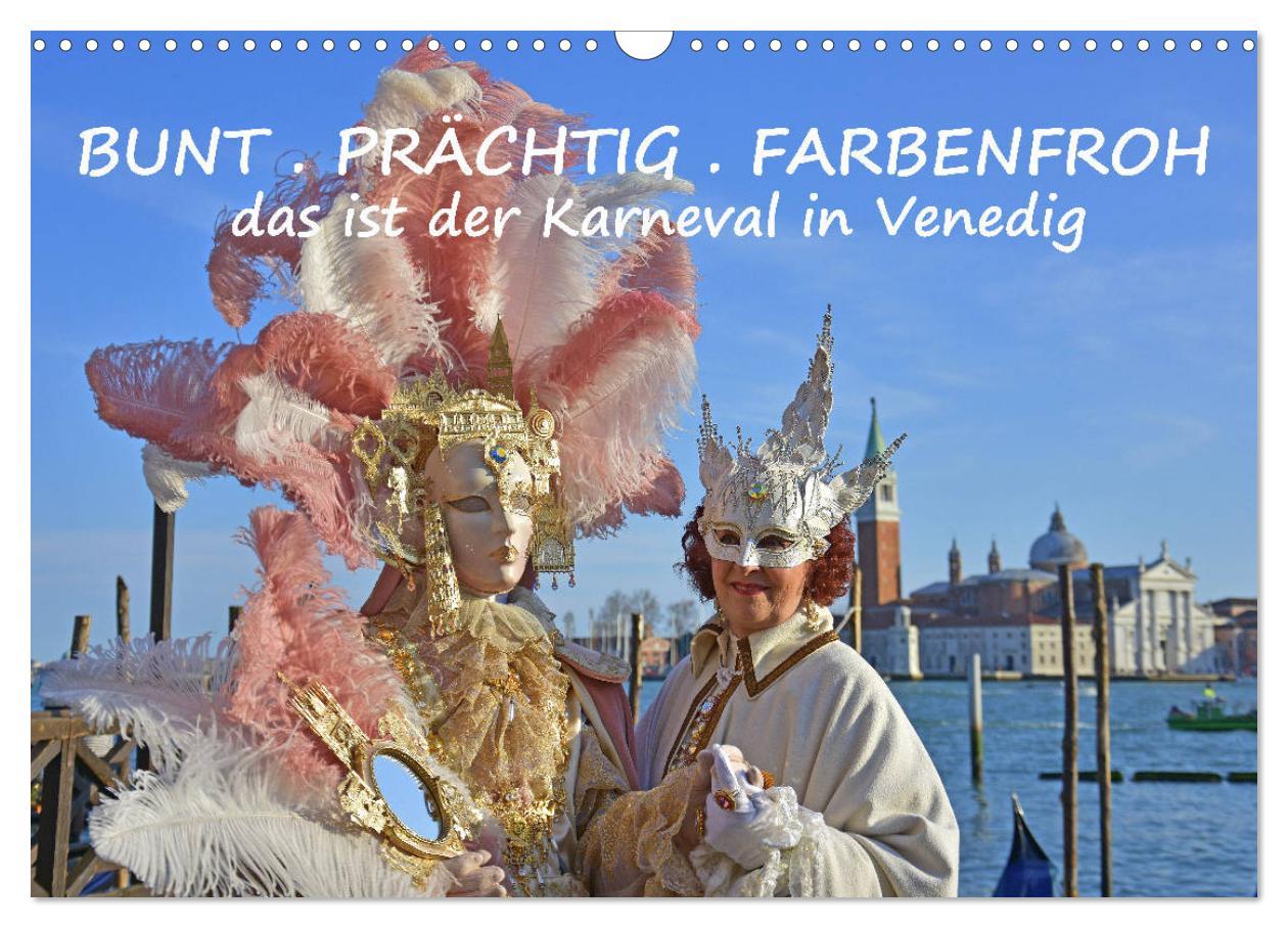 Calendar / Agendă BUNT . PRÄCHTIG . FARBENFROH . Das ist der Karneval in Venedig (Wandkalender 2024 DIN A3 quer), CALVENDO Monatskalender Gugigei