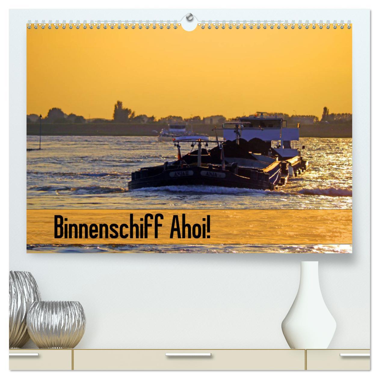 Kalendář/Diář Binnenschiff Ahoi! (hochwertiger Premium Wandkalender 2024 DIN A2 quer), Kunstdruck in Hochglanz Bernd Ellerbrock