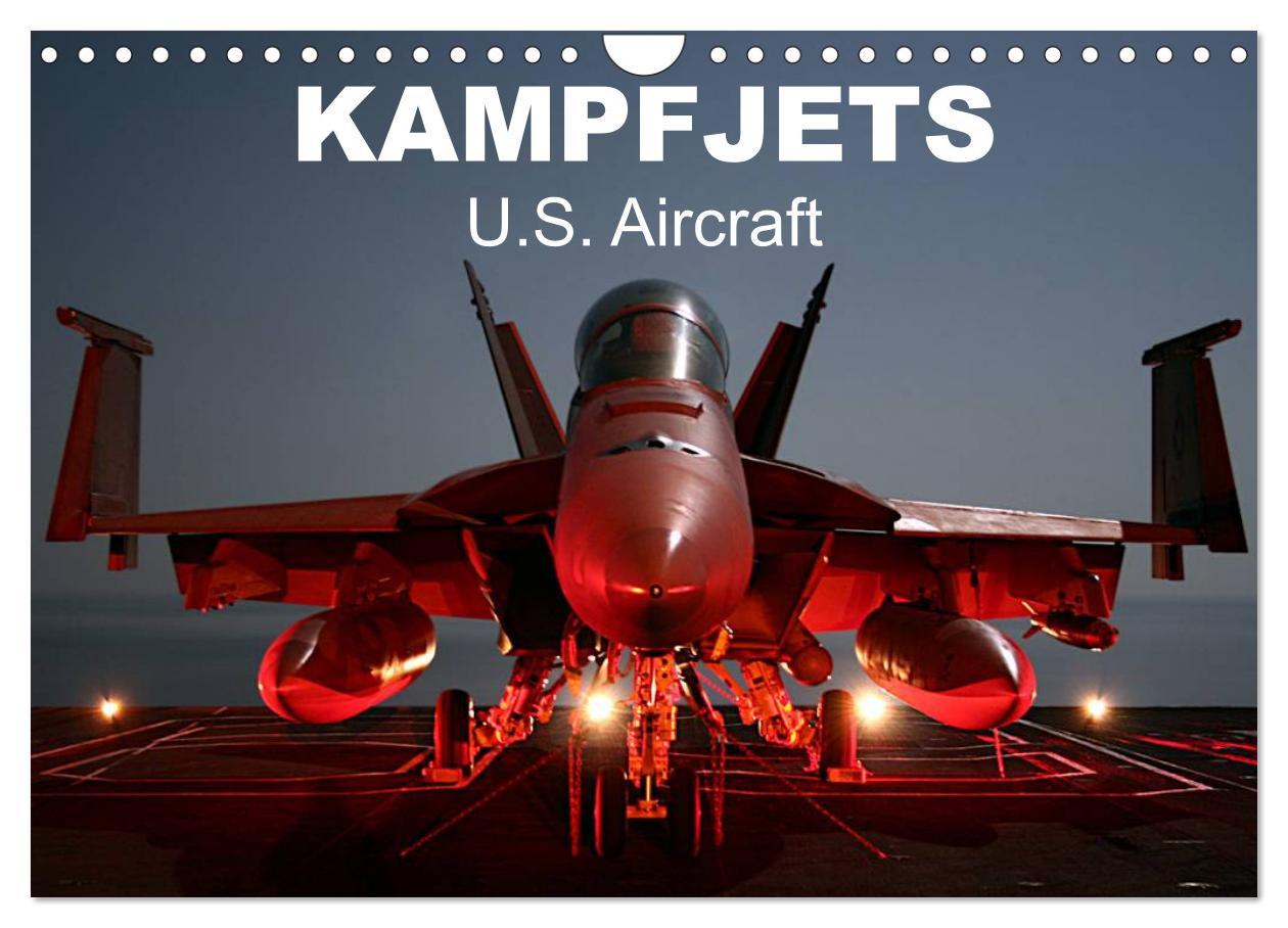 Naptár/Határidőnapló Kampfjets - U.S. Aircraft (Wandkalender 2024 DIN A4 quer), CALVENDO Monatskalender Elisabeth Stanzer