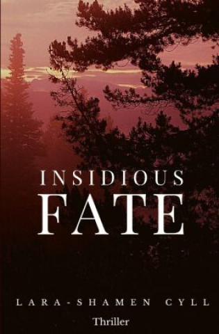 Knjiga Insidious Fate Lara-Shamen Cyll