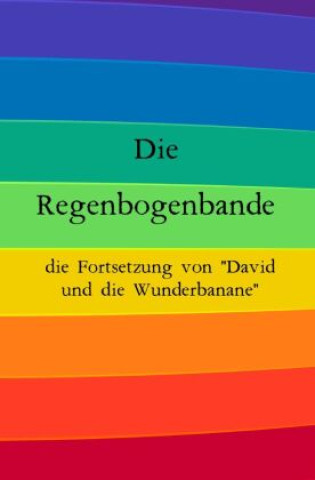 Kniha Die Regenbogenbande Ricardo Ramon Reimer Wiebe