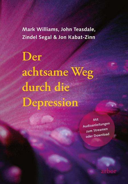 Kniha Der achtsame Weg durch die Depression John Teasdale