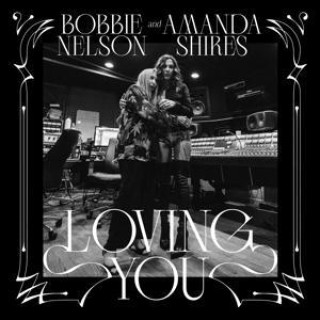 Zvok Loving You Amanda Shires & Bobbie Nelson