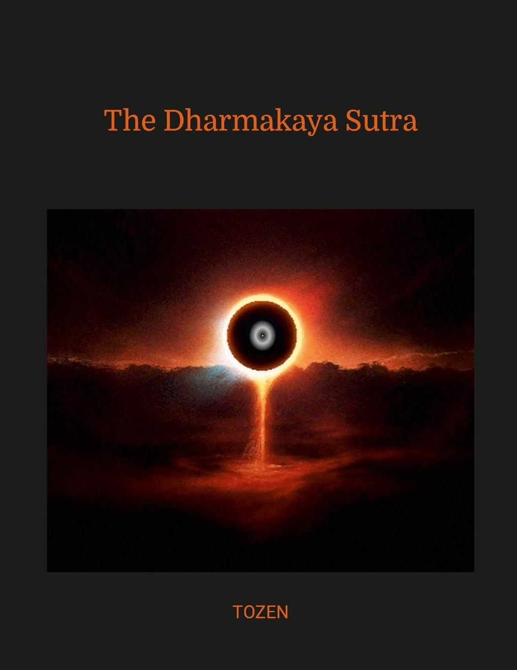 Книга The Dharmakaya Sutra Tozen