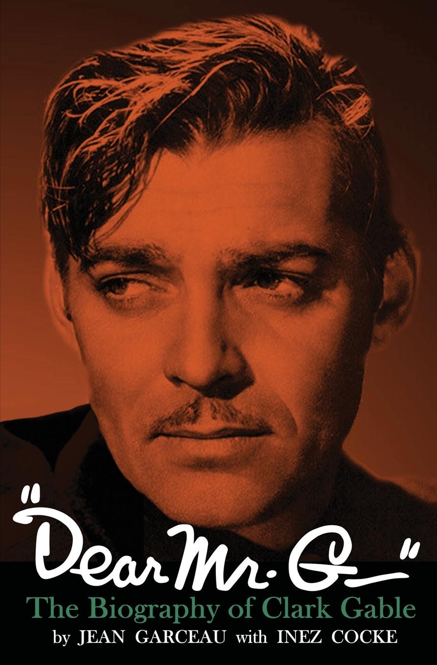 Kniha "Dear Mr. G."- The biography of Clark Gable Inez Cocke