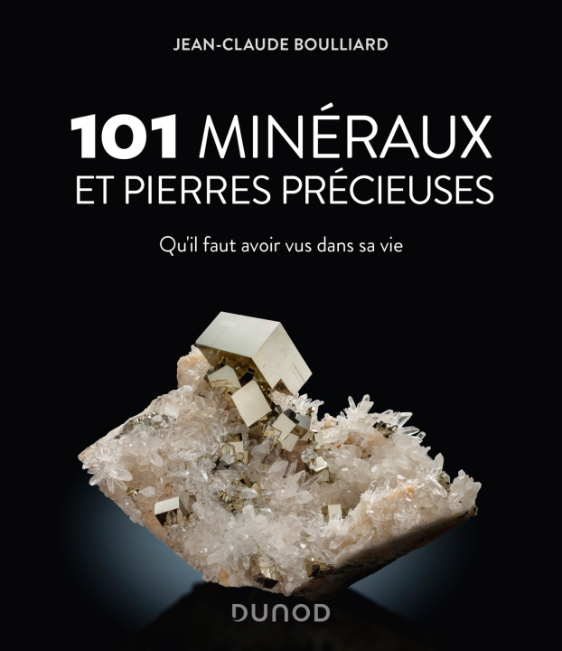 Книга 101 minéraux et pierres précieuses Jean-Claude Boulliard
