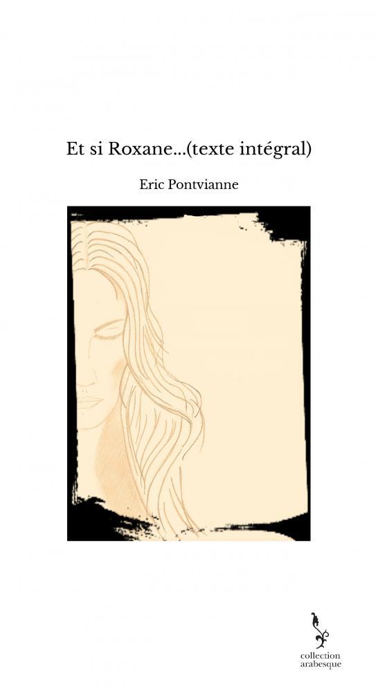 Boek Et si Roxane...(texte intégral) Pontvianne