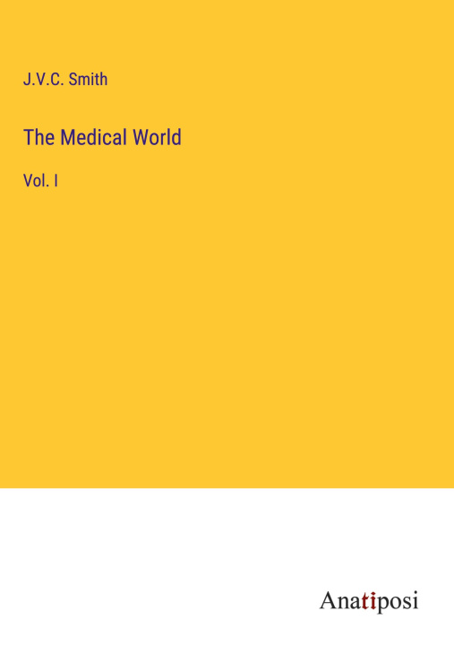 Knjiga The Medical World J.V.C. Smith