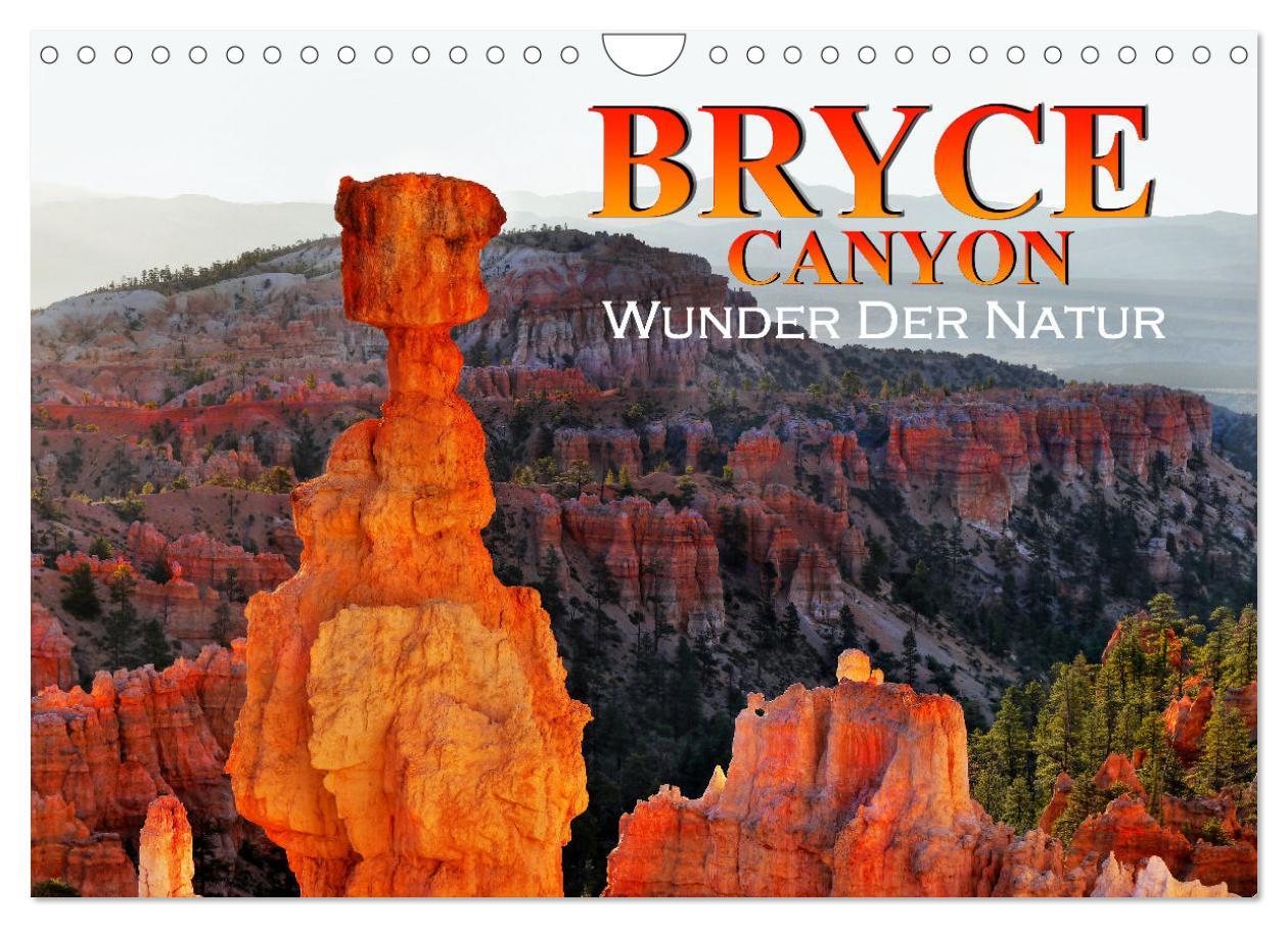 Kalendarz/Pamiętnik Bryce Canyon, Wunder der Natur (Wandkalender 2024 DIN A4 quer), CALVENDO Monatskalender 