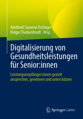 Livre Digitalisierung von Gesundheitsleistungen für Senior:innen Holger Truckenbrodt