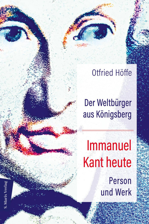 Kniha Der Weltbürger aus Königsberg Immanuel Kant heute 