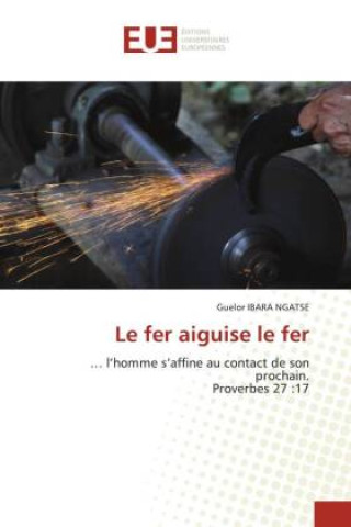 Книга Le fer aiguise le fer Guelor IBARA NGATSE