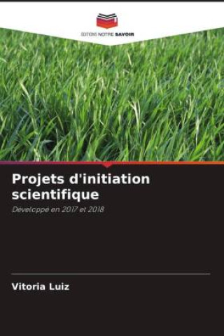 Knjiga Projets d'initiation scientifique Vitoria Luiz