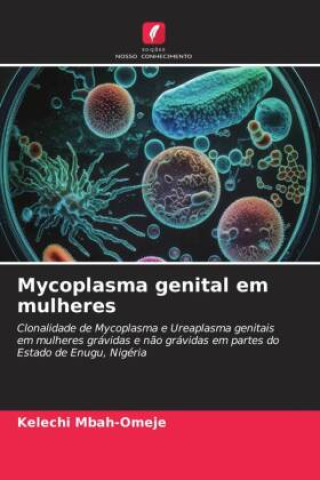 Kniha Mycoplasma genital em mulheres Kelechi Mbah-Omeje