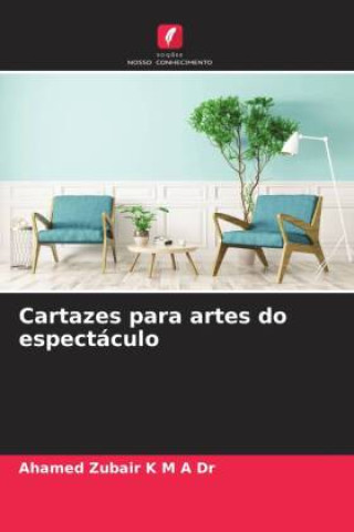 Knjiga Cartazes para artes do espectáculo Ahamed Zubair K M A Dr