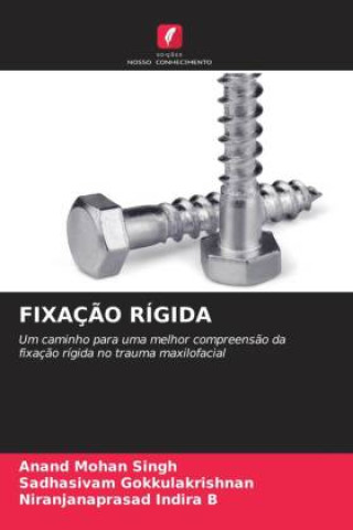 Knjiga FIXAÇÃO RÍGIDA Anand Mohan Singh