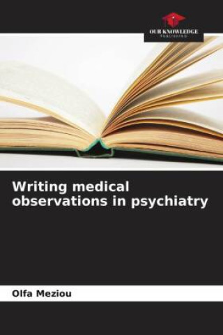 Könyv Writing medical observations in psychiatry 