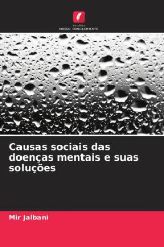 Knjiga Causas sociais das doenças mentais e suas soluç?es Mir Jalbani