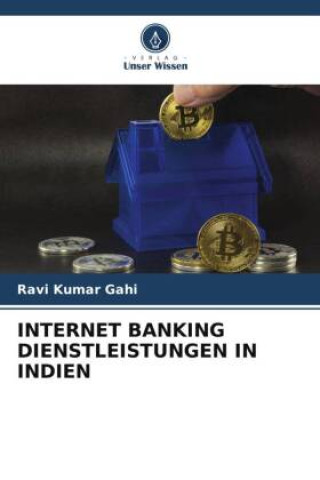 Buch INTERNET BANKING DIENSTLEISTUNGEN IN INDIEN Ravi Kumar Gahi
